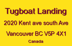 Tugboat Landing 2020 KENT AVE SOUTH V5P 4X1